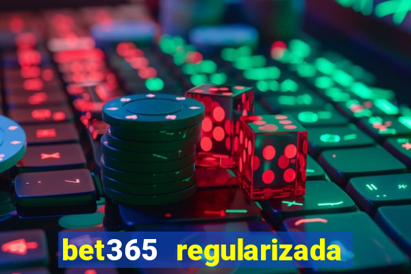 bet365 regularizada no brasil